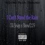 I cant stand the rain (feat. OG Snapp) [Explicit]