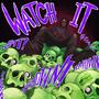 WATCH IT (Explicit)