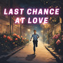 Last Chance at Love