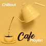 Chillout Cafe Playlist: Morning Coffee Lounge Music, Relaxing Chillout Mix, Lounge Vibes, Rest & Relax