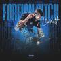 Foreign ***** (Explicit)