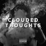 CLOUDED THOUGHTS (Explicit)