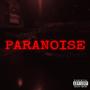 Paranoise (Explicit)