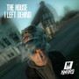 The House I Left Behind EP (Explicit)