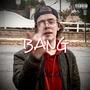 BANG (Explicit)