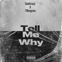 TellMeWhy (feat. Qukkrazy & 10begone) [Radio Edit] [Explicit]