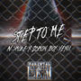 STEP TO ME (feat. AV SMOKE) [Explicit]