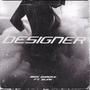 Designer (feat. Hey! Slink) [Explicit]