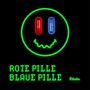 Rote Pille, blaue Pille