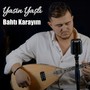 Bahtı Karayım