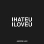 I Hate U I Love U (Andrew Luce Remix)