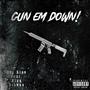 GUN EM DOWN! (feat. Blaq Stunna) [Explicit]