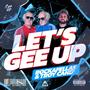 Let's Gee Up (feat. Troy Candy) [Explicit]