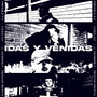 Idas y Venidas (Explicit)