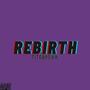 Rebirth (Explicit)