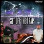 SET OFF THE TRAP (Explicit)