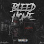 Bleed Home (Explicit)