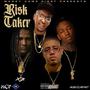 Risk Taker (feat. C5ThaReaper, WeezGB & CNG Chucc)