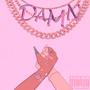 DAMN (feat. Angel Blacc) [Explicit]