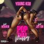 Pop That Pussy (feat. #1&OnlyHeaven & Jst Eri) [Explicit]