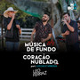 Música de Fundo / Coração Nublado