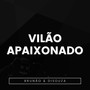 Vilão Apaixonado (Explicit)