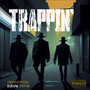 TRAPPIN’ (Explicit)