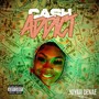 Cash Addict (Explicit)