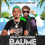 Mulapyanga Baume (Explicit)