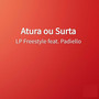 Atura ou Surta (Explicit)