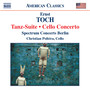 TOCH: Tanz-Suite / Cello Concerto