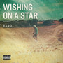 Wishing On A Star (Explicit)