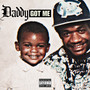 Daddy Got Me (Explicit)