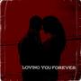 Loving you forever (feat. Bennett Coast & Andi)