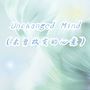Unchanged Mind (未曾改变的心意)