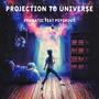 Projection to Universe (feat. Formatic) [Original Mix]