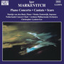 MARKEVITCH: Orchestral Music, Vol. 6 - Piano Concerto / Cantate / Icare