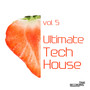 Ultimate Tech House  Vol. 5