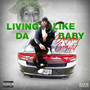 Living Like da Baby (Explicit)