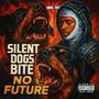 Silent Dogs Bite (feat. Countree Hype)