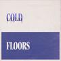 COLD FLOORS