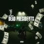 Dead Presidents (Explicit)