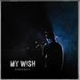 My Wish (Explicit)