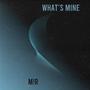 Whats mine (Explicit)