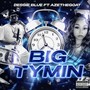 Big Tymin (feat. AZETHEGOAT) [Explicit]