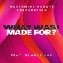 What Was I Made For? (feat. Summer Joy)