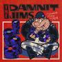 The Damnit Jims (Explicit)