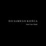 Do Samego Konca (feat. Hanafi) [Explicit]