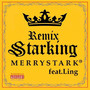 STARKING (feat. Ling) [Remix] [Explicit]