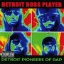 Detroit Pioneers of Rap